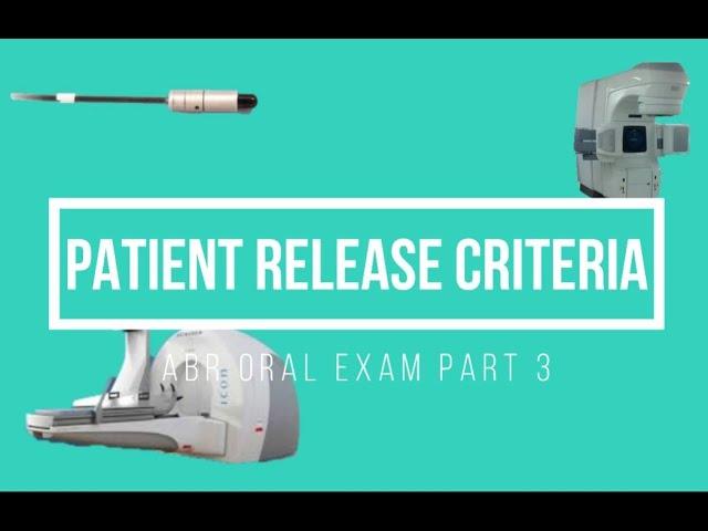 Patient Release Criteria ABR Part 3 Oral Exam Prep Medical Physics