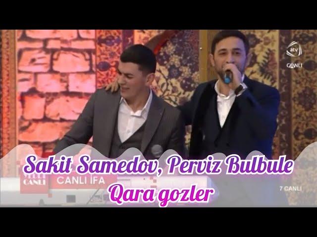 Sakit Samedov Perviz Bulbule Qara gozler, Darixmaga qoyma meni. Canli Ifa ATV