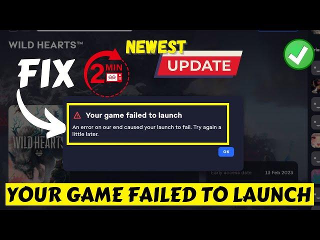 Wild Hearts- Your game failed to launch fix