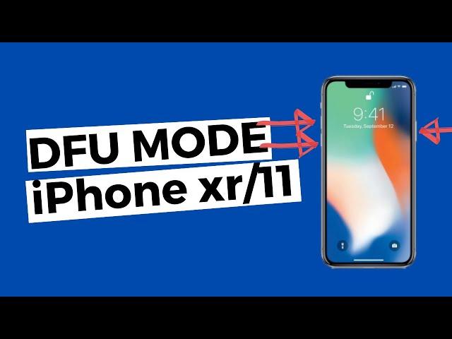 How to enter DFU mode iPhone XR/XS/11 - iOS 13
