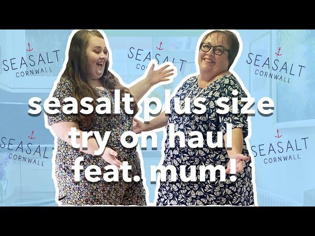 SEASALT PLUS SIZE CLOTHING TRY ON HAUL feat. MUM! | sustainable & organic + on the high street!