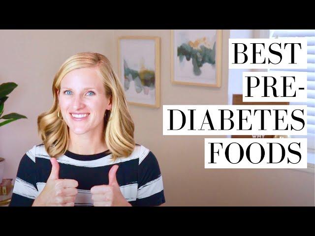 10+ BEST FOODS FOR PREDIABETES