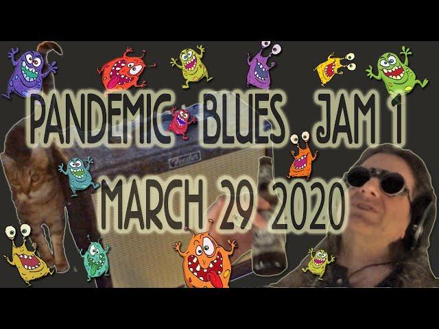 Pandemic Jam March 29, 2020 in A