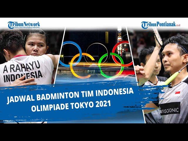 JADWAL Badminton Tim Indonesia Olimpiade Tokyo 2021