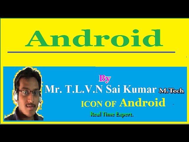 Android Tutorials By tlvnsaikumar