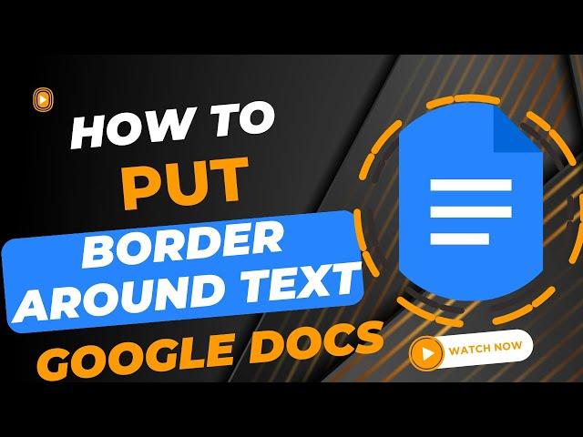 How to Put a Border Around Text in Google Docs 2023 || Put Border Around Text in Google Docs