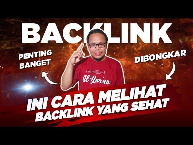  PENTING PARA PEMAIN SEO - BACKLINK YANG BERKUALITAS SEPERTI APA? PBN BAHAYA? CEK DISINI