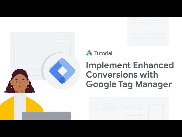 Google Ads Tutorials: Account level Implementation of Enhanced Conversions with Google Tag Manager