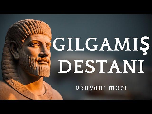 Gılgamış Destanı - (Sesli Kitap)