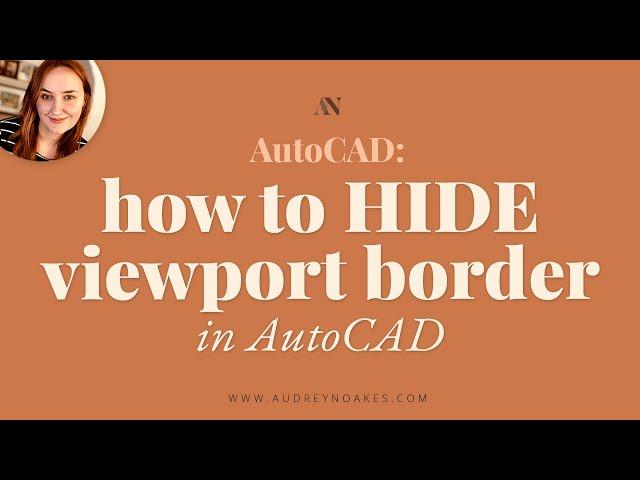 AutoCAD: How to HIDE viewport border