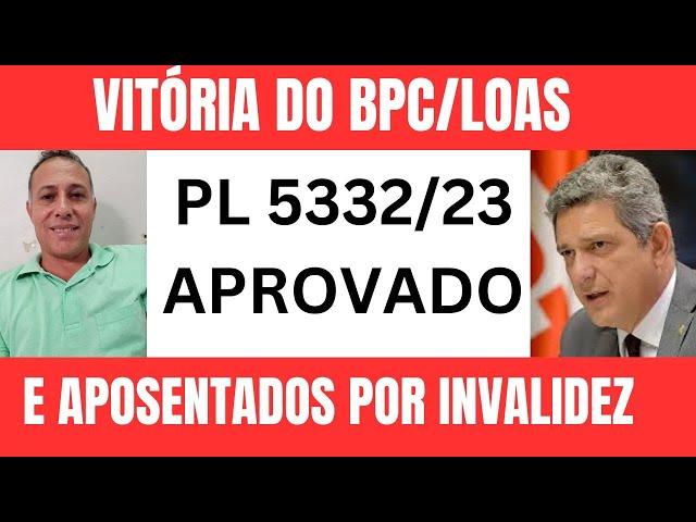 FOGO NO SENADO: APROVADO O PL 5332 VITÓRIA BPC LOAS E APOSENTADOS POR INVALIDEZ