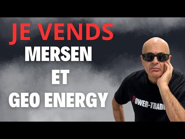 Je vends MERSEN & GEO ENERGY