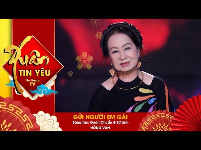 Hồng Vân | Gửi Người Em Gái | Nhạc Xuân 2021