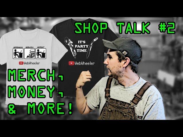 [Shop Talk #2] WebWheeler gear, money from YouTube, and more!