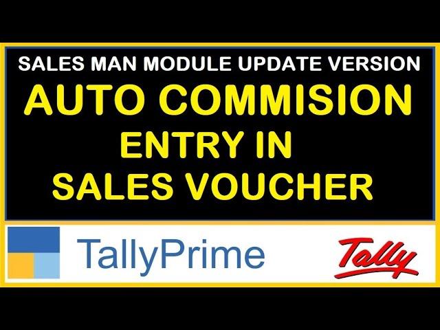 SALES MAN MODULE UPDATE VERSION | AUTO COMMISION JOURNAL ENTRY IN SALES VOUCHER | TDL FOR TALLY