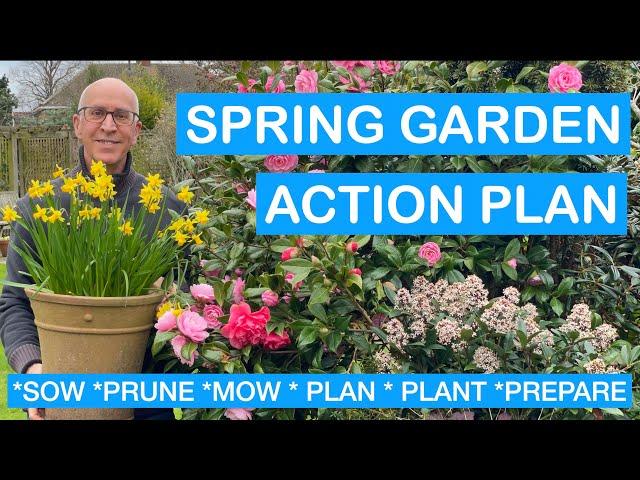 SPRING GARDEN ACTION PLAN – Sow, Prune, Mow, Plant, Prepare