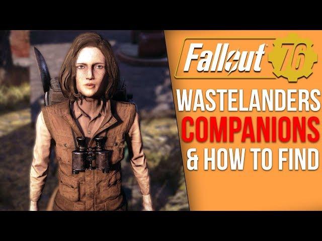 Fallout 76 Wastelanders - Every New Companion & How to Get Them