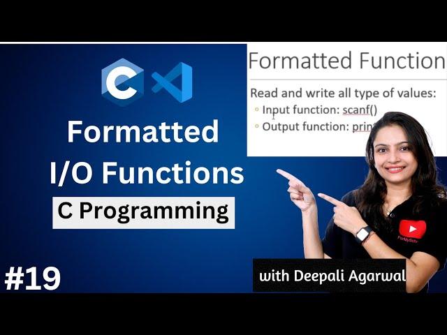 Formatted Input/Output Functions in C Programming | scanf() & printf() in C #19