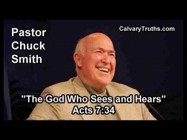 The God Who Sees and Hears, Acts 7:34 - Pastor Chuck Smith - Topical Bible Study