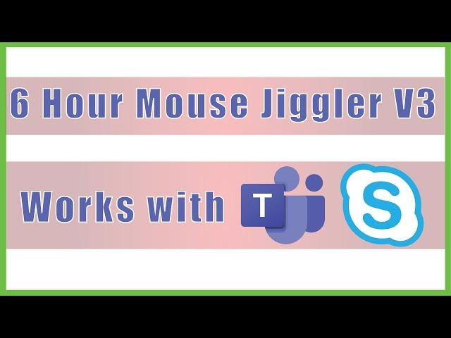 6 Hours Mouse Jiggler Version 3 - Keep  MS Teams GREEN ACTIVE - Keep Computer Awake