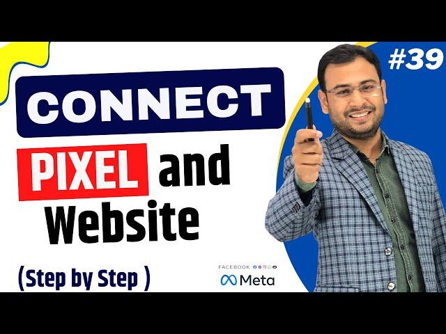 Facebook Pixel Website से कैसे connect करें ?।  Facebook Ads Course। #39