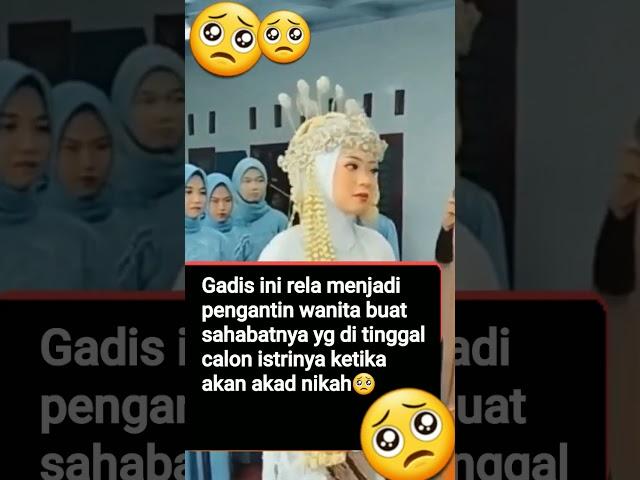 seorang gadis yg rela menjadi pengantin wanita buat sahabatnya#short #nikah #nikah