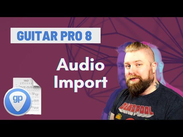 Guitar Pro 8 Tutorial - Audio Import & Sync Points - PERFECT Practice