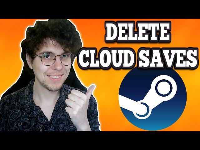 How To Delete Cloud Saves For Steam Games