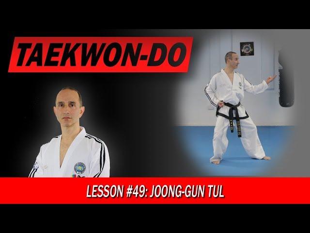 Joong-Gun Tul - Taekwon-Do Lesson #49