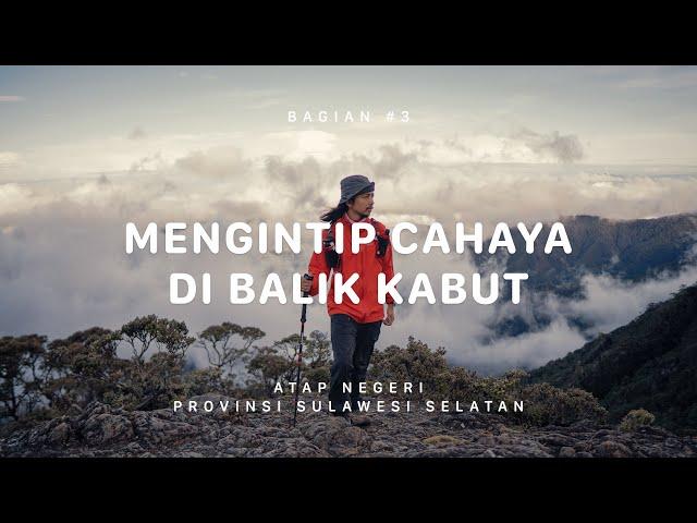 GUNUNG LATIMOJONG - Atap Negeri Sulawesi Selatan #3