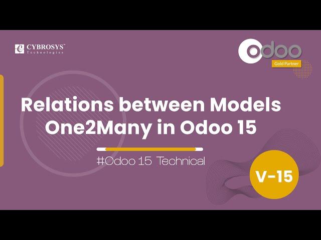 How to Define One2Many Field in Odoo 15 | Relations Between Odoo Models | Odoo 15 Development Videos