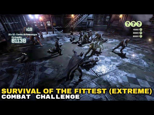 Batman: Return to Arkham City - Survival of the Fittest (EXTREME) - Combat Challenge