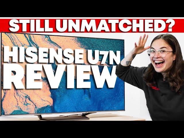 Hisense U7N Review – Excellent Performance At A Lower Cost!