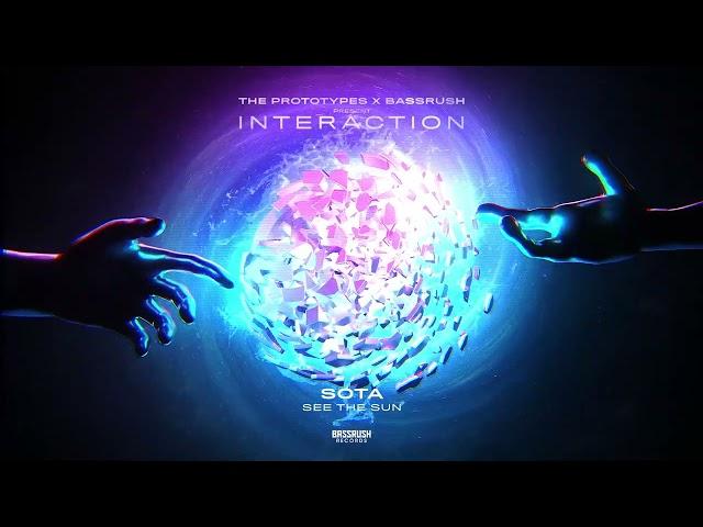 Sota - See The Sun | Interaction | Bassrush Records