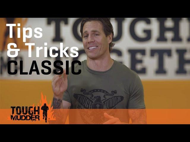 Tips & Tricks: Classic | Tough Mudder