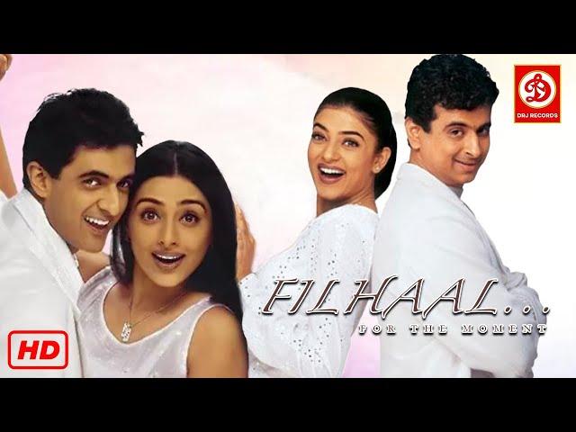 Filhaal (For The Moment) - Superhit Hindi Full Romantic | Sushmita Sen | Tabu | Sanjay Suri