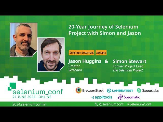 20-Year Journey of Selenium Project with Simon Stewart & Jason Huggins #SeleniumConf 2024