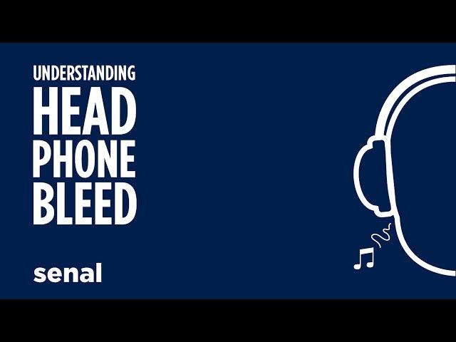 Understanding Headphone Bleed