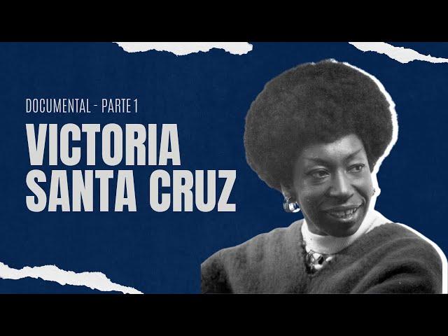 Documental Victoria Santa Cruz - Retratos Parte 1