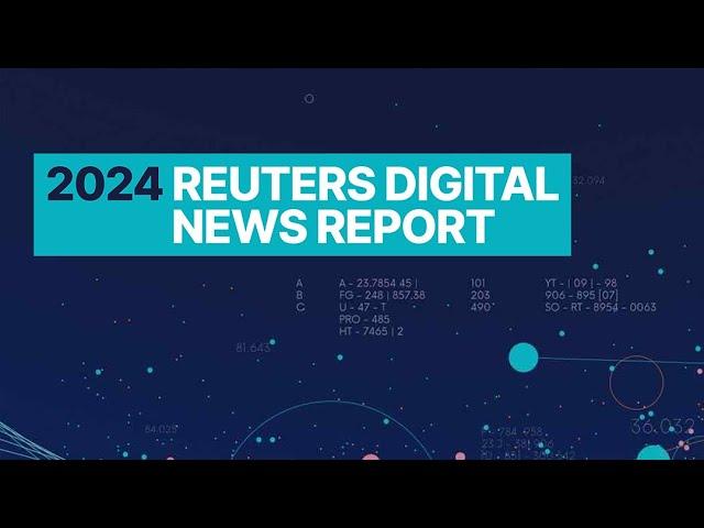 2024 Reuters Digital News Report with Nic Newman