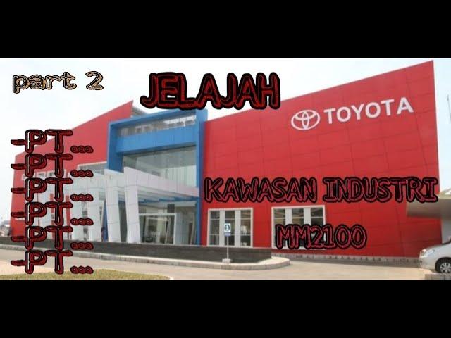 KAWASAN INDUSTRI MM2100 | pt toyota astra motor #vlog #kawasanindustri #toyotaastramotor  PART 1