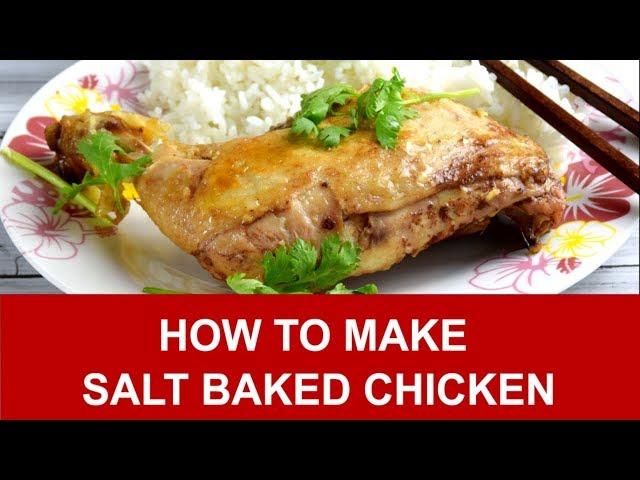 Salt Baked Chicken recipe (盐焗鸡) – How to make in 4 simple steps