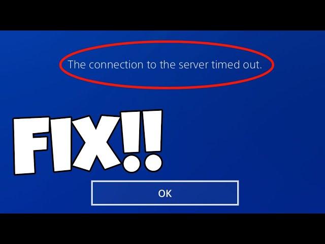How to fix ps4 connection error (the connection to the server timed out)