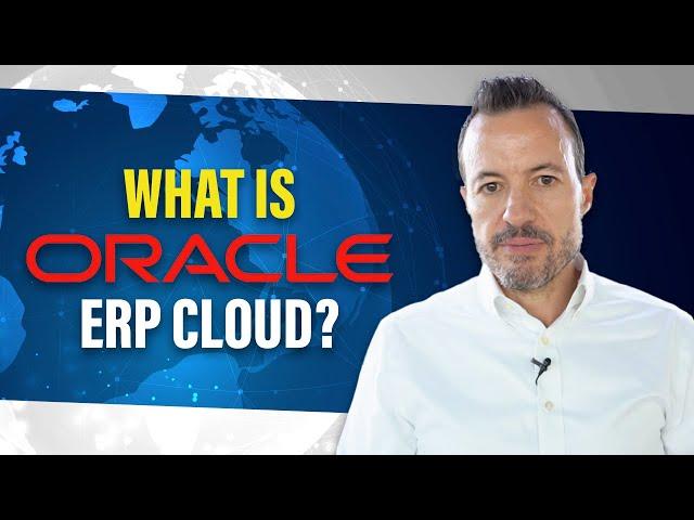 What is Oracle Cloud ERP? [Introduction to Oracle ERP Cloud and Fusion]