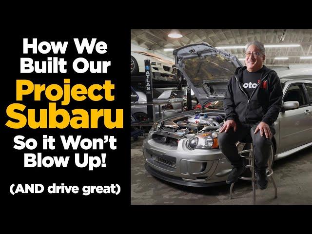 How We Built Our Project Subaru So it Won't Blow Up!   (AND Drive Great)