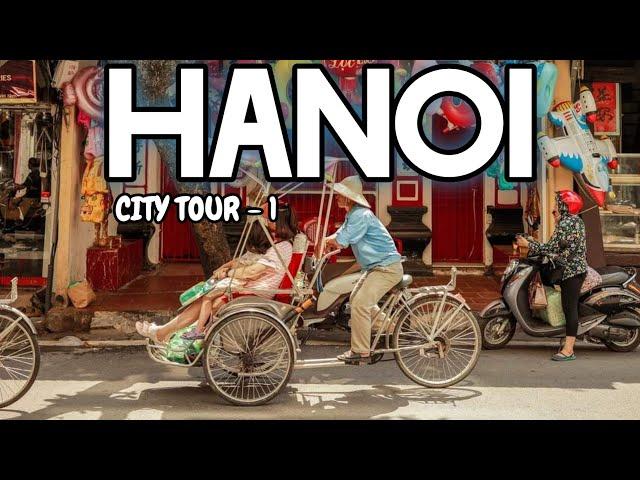 Hanoi Travel Guide 2024 | Hanoi City Tour