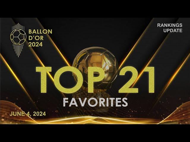 BALLON D'OR 2024 - TOP 21 FAVORITES RANKINGS AFTER FINAL CHAMPIONS LEAGUE 2023/24