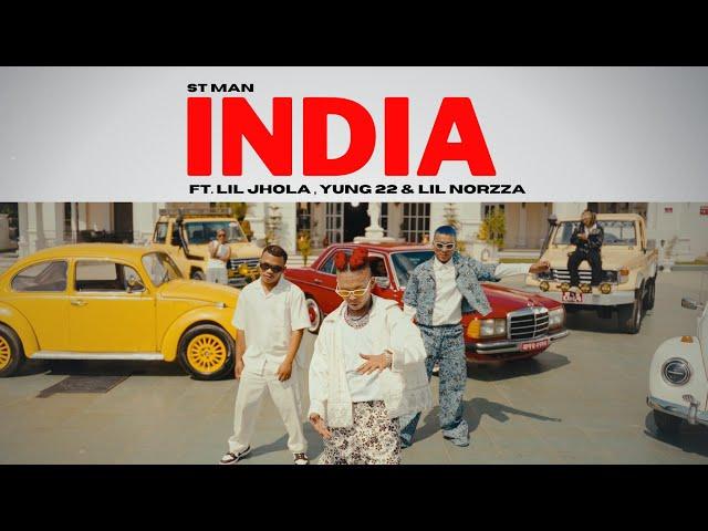 ST MAN FT. LIL JHOLA, YUNG 22 & LIL NORZZA - INDIA  | OFFICIAL MUSIC VIDEO | 2024