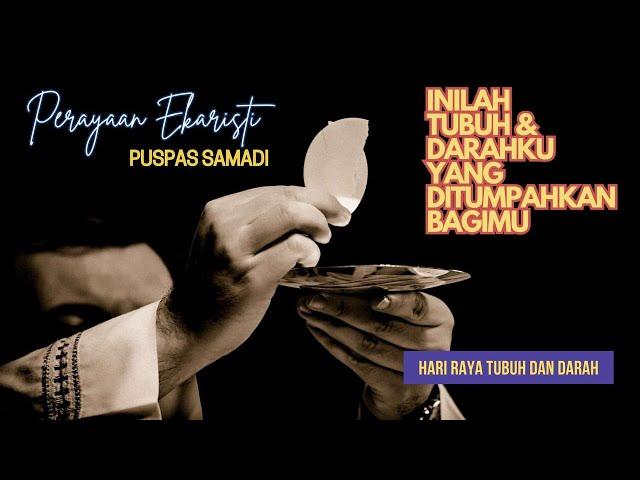 MISA MINGGU, 2 JUNI 2024 || HARI RAYA TUBUH DAN DARAH KRISTUS, Pk. 07.00 WIB