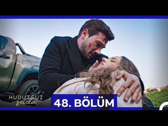 Hudutsuz Sevda 48. Bölüm